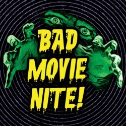 Bad Movie Night