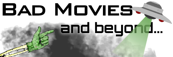 Bad Movies & beyond